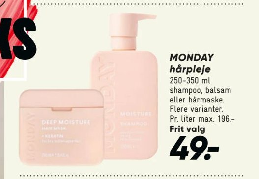MONDAY hårpleje 250-350 ml shampoo, balsam eller hårmaske. Flere varianter. Pr. liter max. 196.- Frit valg – Bilka