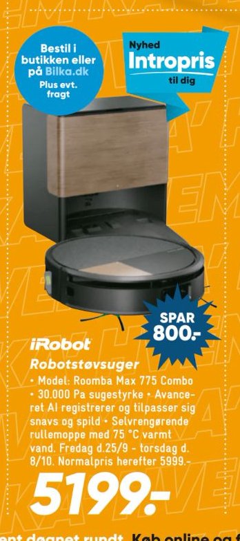 iRobot Robotstøvsuger Model: Roomba Max 775 Combo 30.000 Pa suge­styrke Avanceret AI registrerer og tilpasser sig snavs og spild Selvrengørende rulle­moppe med 75 °C varmt vand Normalpris herefter 5999,- – Bilka