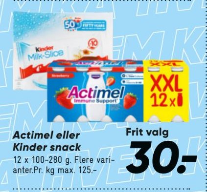 Actimel eller Kinder snack 12 x 100-280 g. Flere varianter.Pr. kg max. 125.- – Bilka