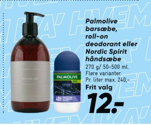 Palmolive barsæbe, roll-on deodorant eller Nordic Spirit håndsæbe 270 g/ 50-500 ml. Flere varianter. Pr. liter max. 240,- – Bilka