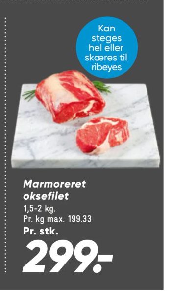 Marmoreret oksefilet 1,5-2 kg. Pr. kg max. 199.33 – Bilka