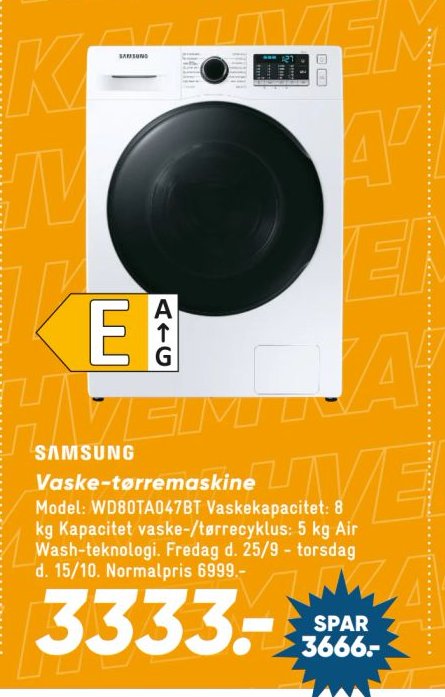 SAMSUNG Vask-tørremaskine Model: WD80T4047BT Vaskekapacitet: 8 kg Kapacitet vaske-/tørrecyklus: 5 kg Air Wash-teknologi. Fredag d. 25/9 - torsdag d. 15/10. Normalpris 6999. – Bilka