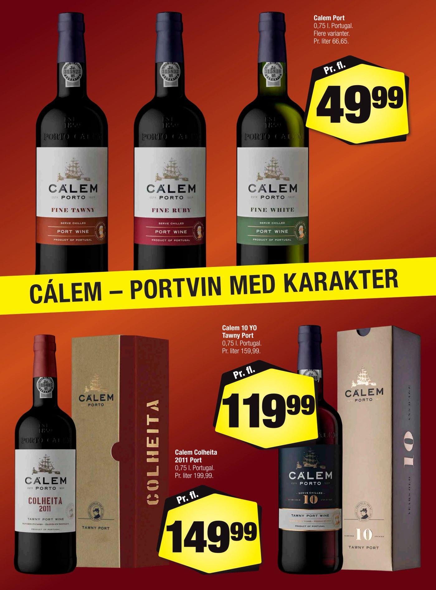Calem Port 0,75 l. Portugal. Flere varianter. – Calle
