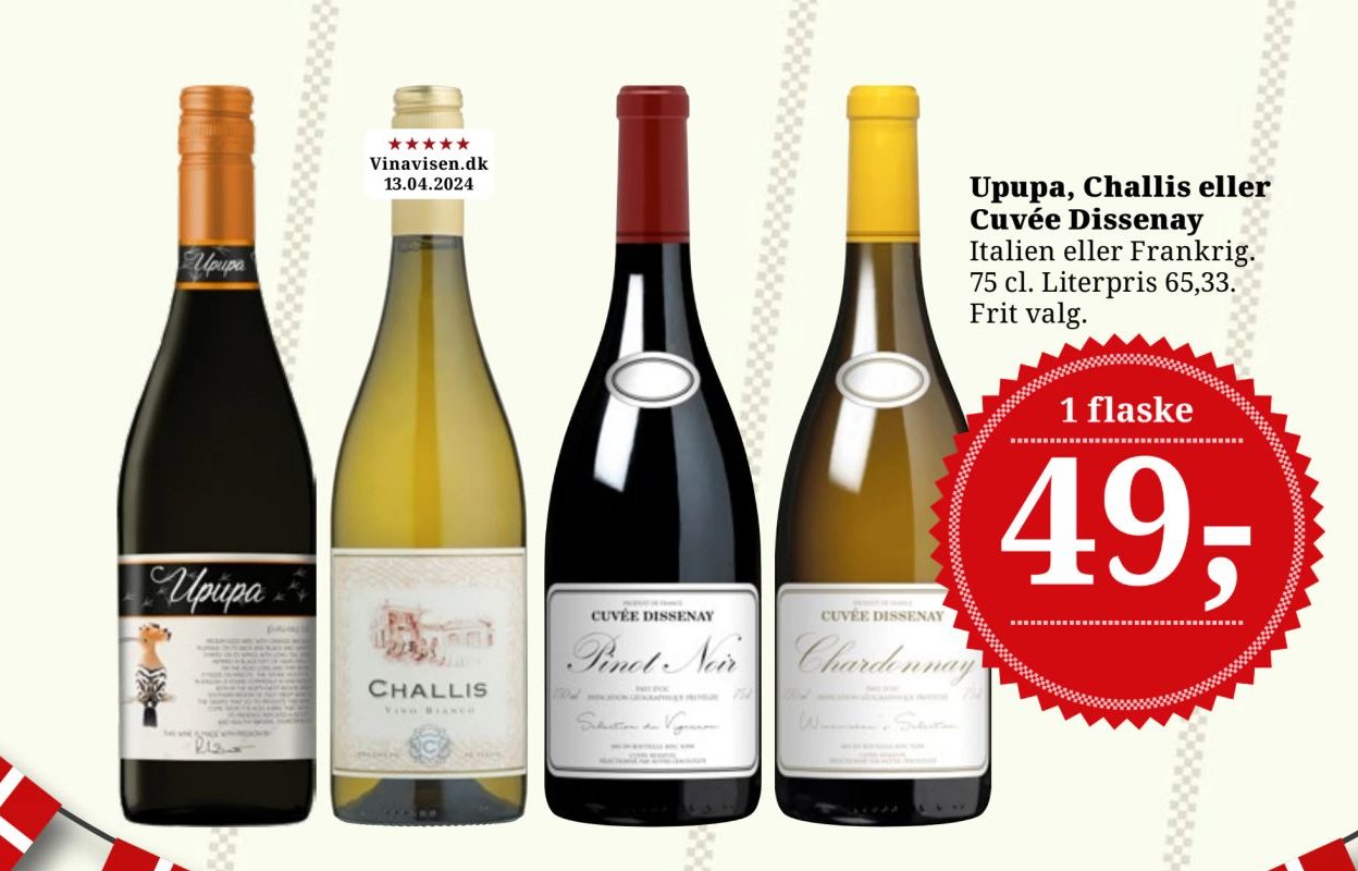 Upupa, Challis eller Cuvée Dissenay Italien eller Frankrig. 75 cl. Literpris 65,33. Frit valg. – Dagli'Brugsen
