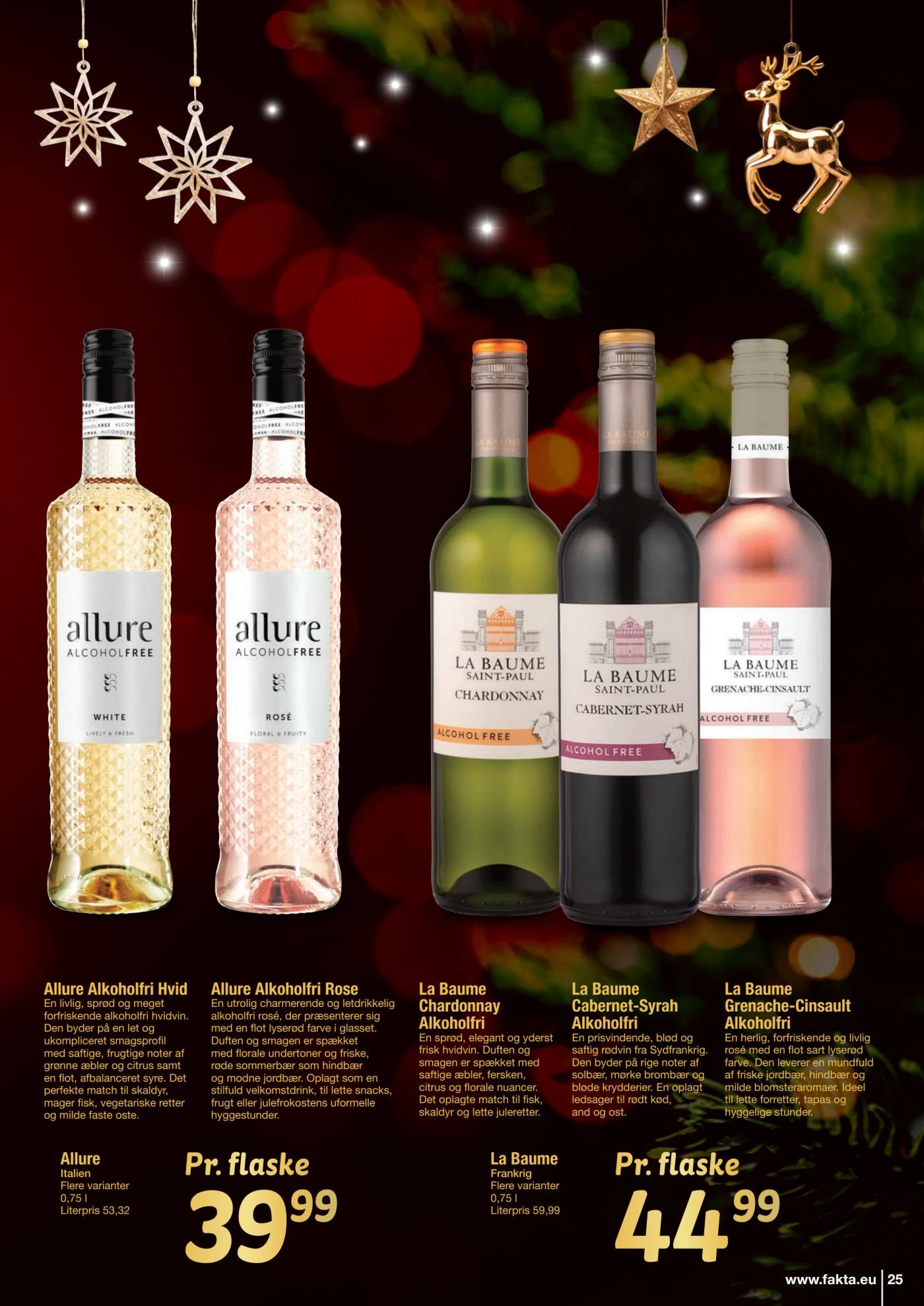Allure Alkoholfri Hvid En livlig, sprød og meget forfriskende alkoholfri hvidvin. Den byder på en let og ukompliceret smagsprofil med saftige, frugtige noter af grønne æbler og citrus samt en flot, afbalanceret syre. Det perfekte match til skaldyr, mager fisk, vegetariske retter og milde faste oste. Allure Italien Flere varianter 0,75 l Literpris 53,32 – fakta Tyskland