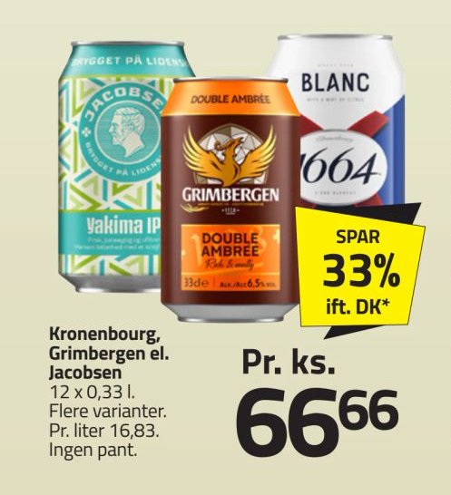 Kronenbourg, Grimbergen el. Jacobsen – Fleggaard