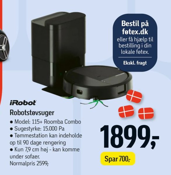 iRobot Robotstøvsuger Model: 115+ Roomba Combo Sugestyrke: 15.000 Pa Tommestation kan indeholde op til 90 dage rengøring Kun 7,9 cm høj - kan komme under sofaer Normalpris 2599,- – Føtex