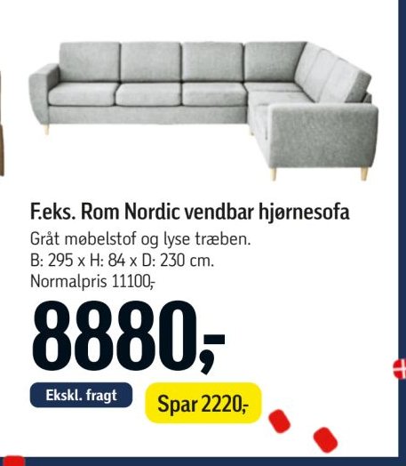 F.eks. Rom Nordic vendbar hjørnesofa Gråt møbelstof og lyse træben. B: 295 x H: 84 x D: 230 cm. Normalpris 11100,- – Føtex