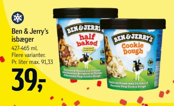 Ben & Jerry's is 427-465 ml. Flere varianter. – Føtex