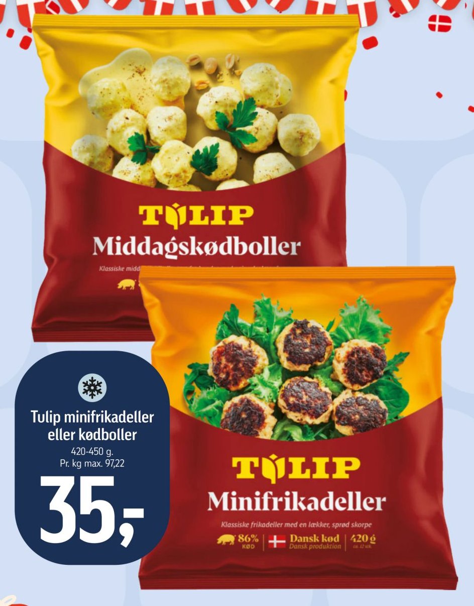 Tulip minifrikadeller eller kødboller 420-450 g. Pr. kg max. 97,22 – Føtex