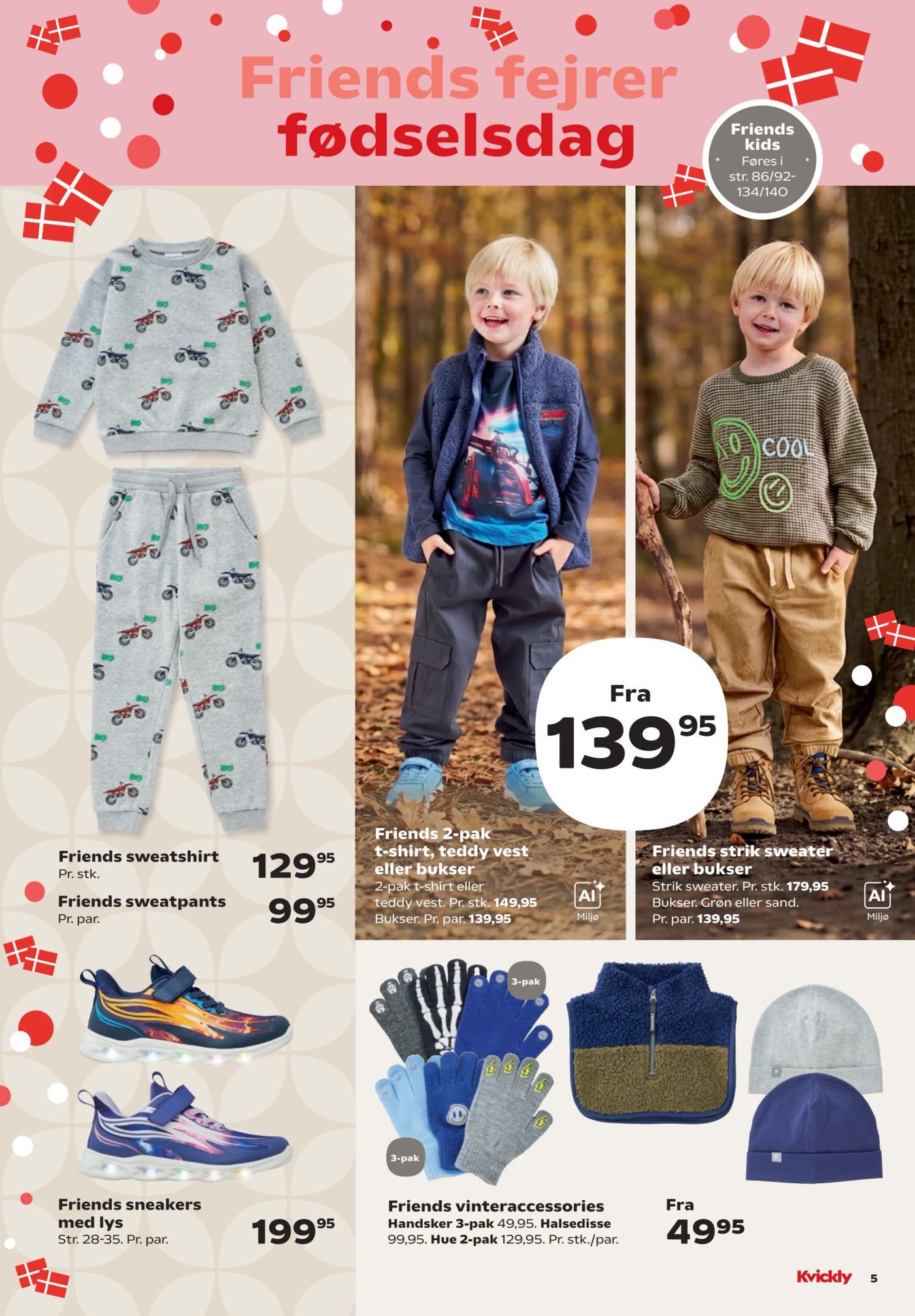 Friends 2-pak t-shirt, teddy vest eller bukser 2-pak t-shirt eller teddy vest. Pr. stk. 149,95 Bukser. Pr. par. 139,95 – Kvickly