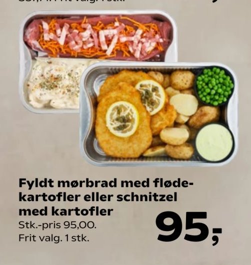 Fyldt mørbrad med flødekartofler eller schnitzel med kartofler Stk.-pris 95,00. Frit valg. 1 stk. – Kvickly