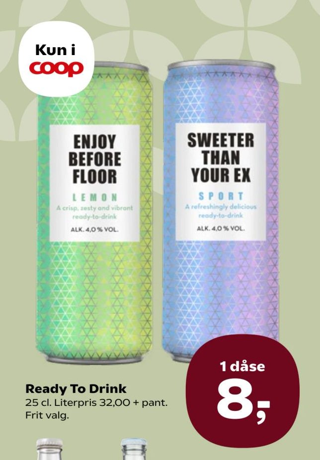 Ready To Drink 25 cl. Literpris 32,00 + pant. Frit valg. – Kvickly