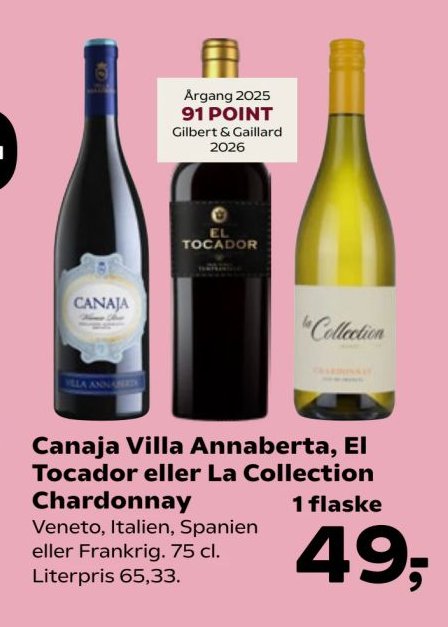 Canaja Villa Annaberta, El Tocador eller La Collection Chardonnay Veneto, Italien, Spanien eller Frankrig. 75 cl. Literpris 65,33. – Kvickly