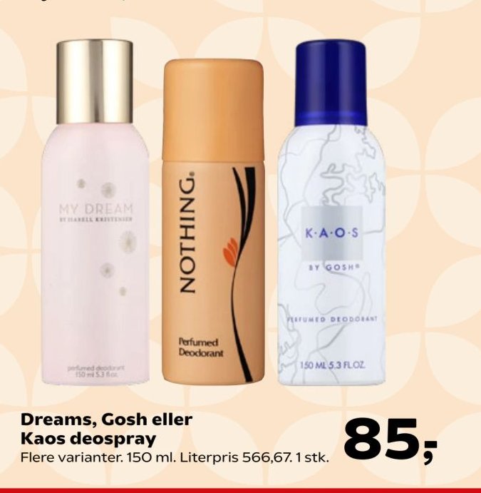 Dreams, Gosh eller Kaos deospray Flere varianter. 150 ml. Literpris 566,67. 1 stk. – Kvickly