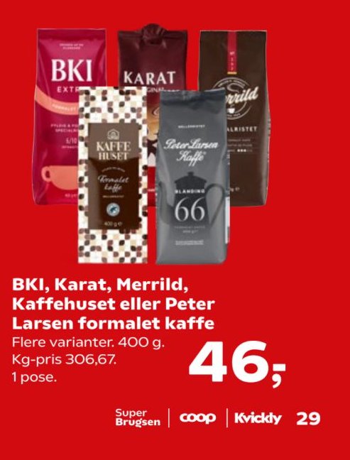 BKI, Karat, Merrild, Kaffehuset eller Peter Larsen formalet kaffe – Kvickly