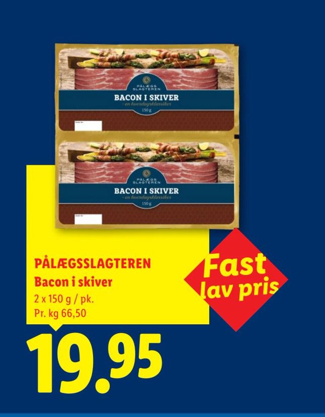 PÅLEGGSSLAGTEREN Bacon i skiver 2 x 150 g / pk. – Lidl