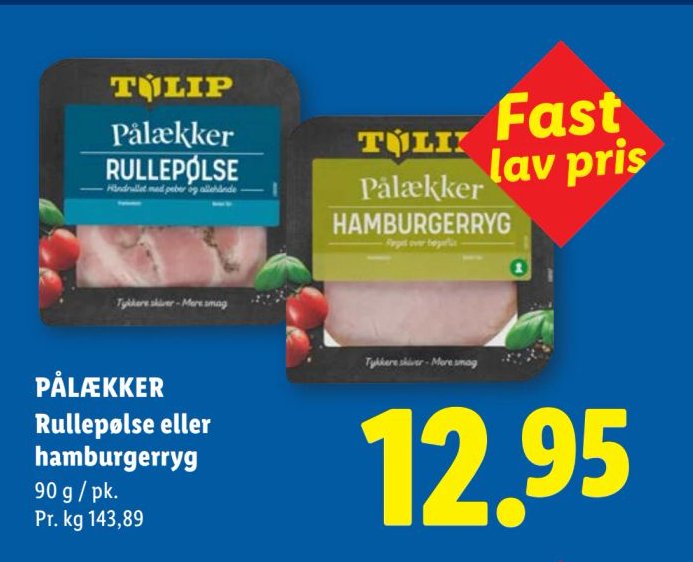 PÅLÆKKER Rullepølse eller hamburgerryg – Lidl