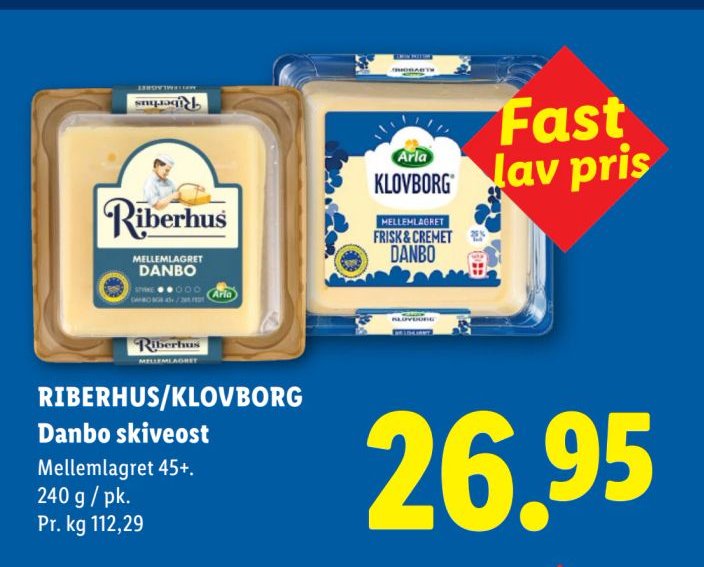 RIBERHUS/KLOVBORG Danbo skiveost Mellemlagret 45+. 240 g / pk. – Lidl