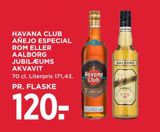 HAVANA CLUB AÑEJO ESPECIAL ROM ELLER AALBORG JUBILÆUMS AKVAVIT 70 cl. Literpris 171,43. – Meny