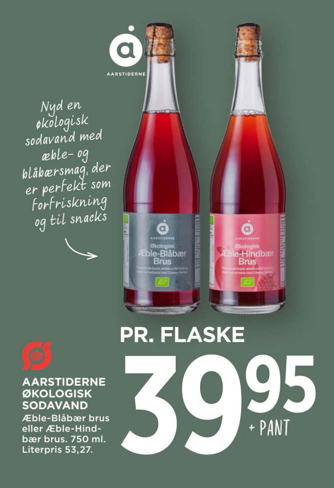 AARSTIDERNE ØKOLOGISK SODAVAND Æble-Blåbær brus eller Æble-Hindbær brus. 750 ml. Literpris 53,27. – Meny