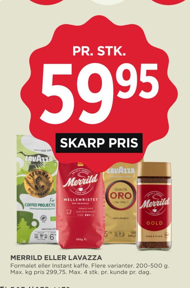 MERRILD ELLER LAVAZZA Formalet eller Instant kaffe. Flere varianter. 200-500 g. Max. kg pris 299,75. Max. 4 stk. pr. kunde pr. dag. – Meny