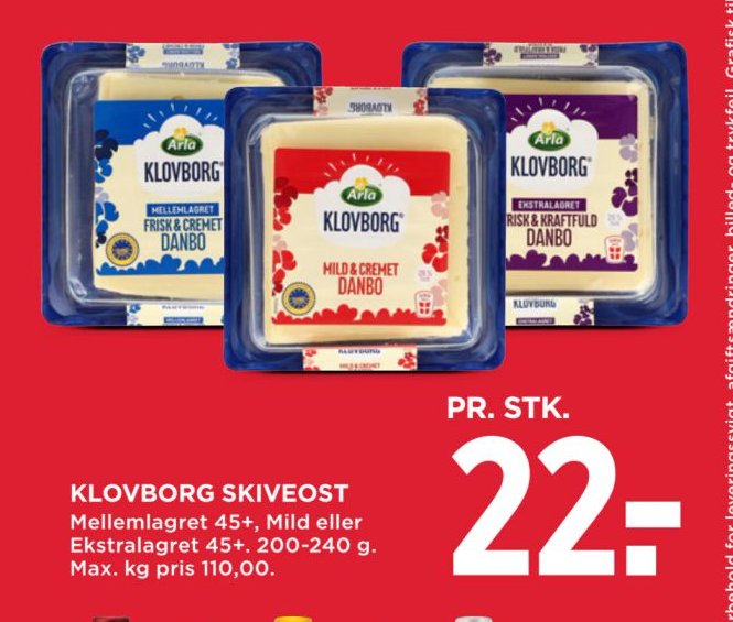 KLOVBORG SKIVEOST Mellemlagret 45+, Mild eller Ekstralagret 45+. 200-240 g. Max. kg pris 110,00. – Meny