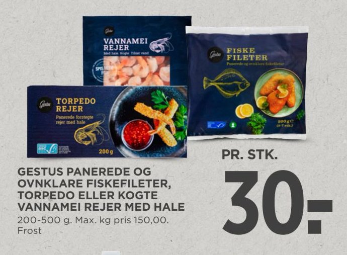 GESTUS PANEREDE OG OVNKLARE FISKEFILETER, TORPEDO ELLER KOGTE VANNAMEI REJER MED HALE 200-500 g. Max. kg pris 150,00. Frost. – Meny