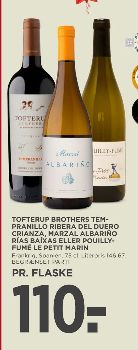 TOFTERUP BROTHERS TEMPRANILLO RIBERA DEL DUERO CRIANZA, MARZAL ALBARIÑO RÍAS BAIXAS ELLER POUILLY-FUMÉ LE PETIT MARIN – Meny