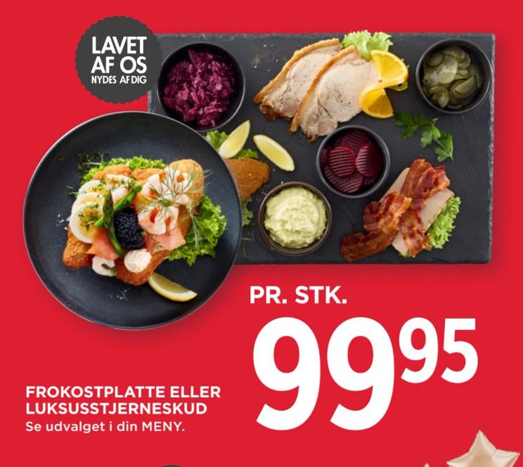 FROKOSTPLATTE ELLER LUKSUSSTJERNESKUD Se udvalget i din MENY. – Meny