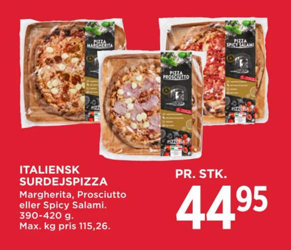 ITALIENSK SURDEJSPIZZA Margherita, Prosciutto eller Spicy Salami. 390-420 g. Max. kg pris 115,26. – Meny