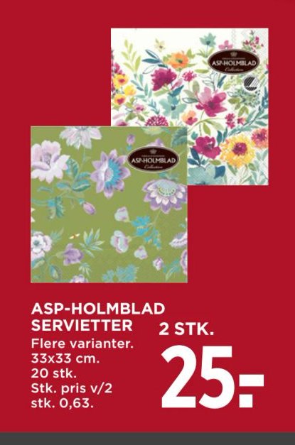 ASP-HOLMBLAD SERVIETTER 2 STK. Flere varianter. 33x33 cm. 20 stk. Stk. pris v/2 stk. 0,63. – Meny