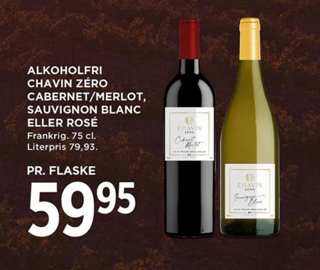 ALKOHOLFRI CHÂVIN ZÉRO CABERNET/MERLOT, SAUVIGNON BLANC ELLER ROSÉ Frankrig. 75 cl. Literpris 79,93. PR. FLASKE – Meny
