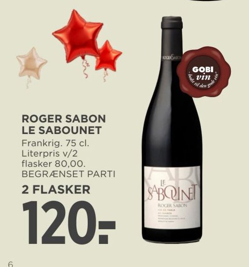 ROGER SABON LE SABOUNET Frankrig. 75 cl. Literpris v/2 flasker 80,00. BEGRÆNSET PARTI 2 FLASKER – Meny