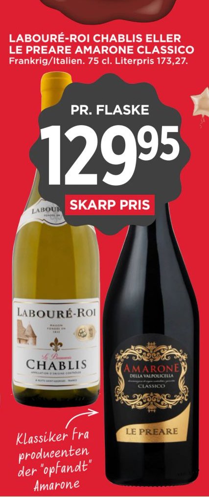 LABOURÉ-ROI CHABLIS ELLER LE PREARE AMARONE CLASSICO Frankrig/Italien. 75 cl. – Meny