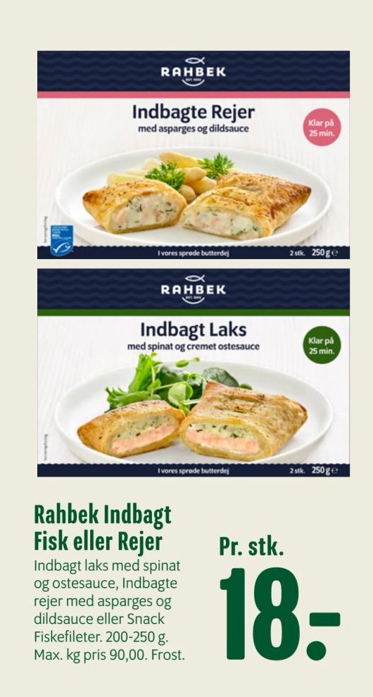 Rahbek Indbagt Fisk eller Rejer Indbagt laks med spinat og ostesauce, Indbagte rejer med asparges og dildsauce eller Snack Fiskefiletter. 200-250 g. – Min Købmand