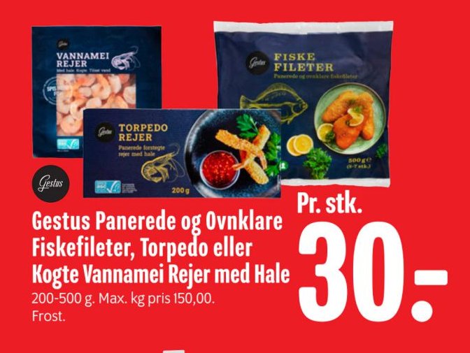 Gestus Panerede og Ovnlkare Fiskefileter, Torpedo eller Kogte Vannamei Rejer med Hale 200-500 g Max. kg pris 150,00. Frost. – Min Købmand