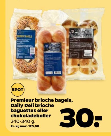 Premieur brioche bagels, Daily Deli brioche baguettes eller chokoladeboller 240-340 g. – Netto