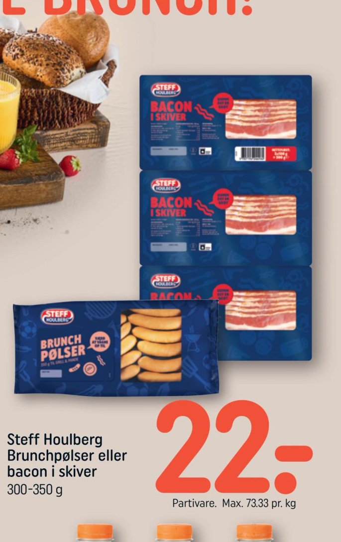 Steff Houlberg Brunchpølser eller bacon i skiver – Rema 1000