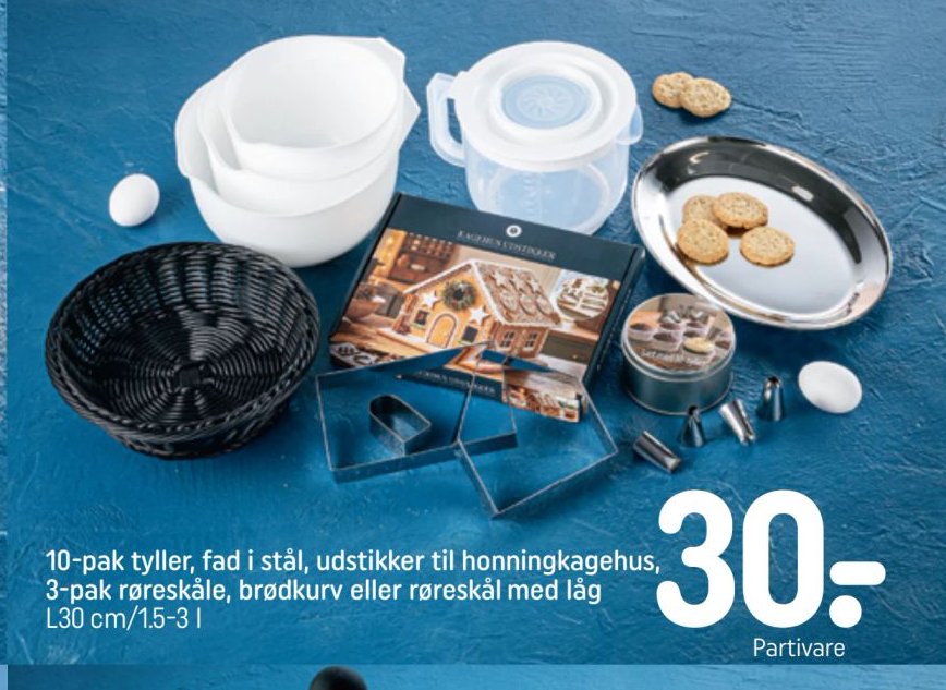 10-pak tyller, fad i stål, udstikker til honningkagehus, 3-pak røreskåle, brødkurv eller røreskål med låg – Rema 1000