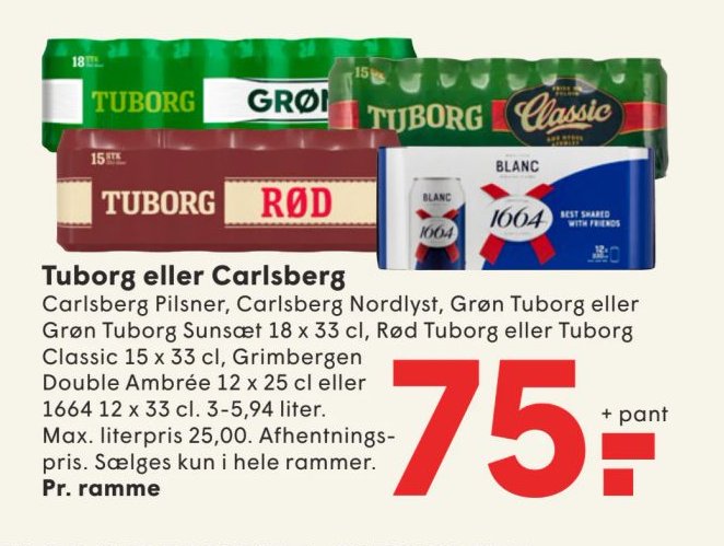 Tuborg eller Carlsberg Carlsberg Pilsner, Carlsberg Nordlyst, Grøn Tuborg eller Grøn Tuborg Sunset 18 x 33 cl, Rød Tuborg eller Tuborg Classic 15 x 33 cl, Grimbergen Double Ambrée 12 x 25 cl eller 1664 12 x 33 cl. 3-5,94 liter – Spar