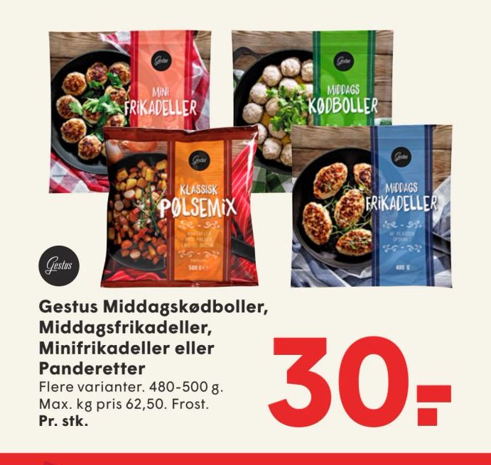 Gestus Middagskødboller, Middagsfrikadeller, Minifrikadeller eller Panderetter Flere varianter. 480-500 g. Max. kg pris 62,50. Frost. – Spar
