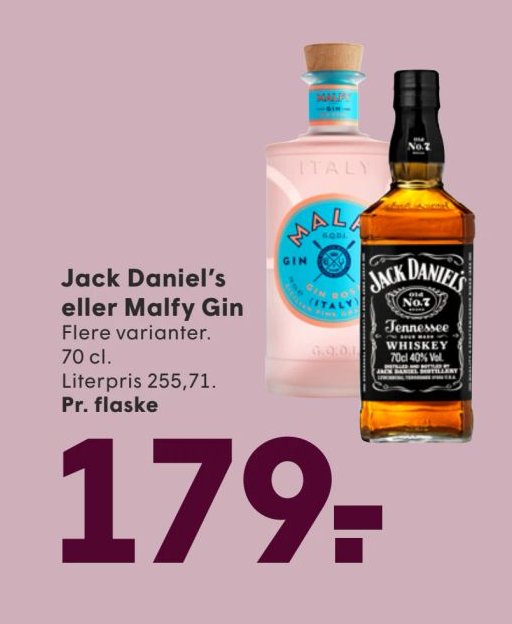 Jack Daniel's eller Malfy Gin Flere varianter. 70 cl. Literpris 255,71. Pr. flaske – Spar