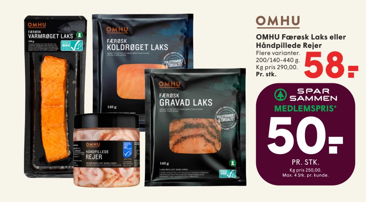 OMHU Færøsk Laks eller Håndpillede Rejer Flere varianter. 200/140-440 g. Kg pris 290,00. Pr. stk. – Spar