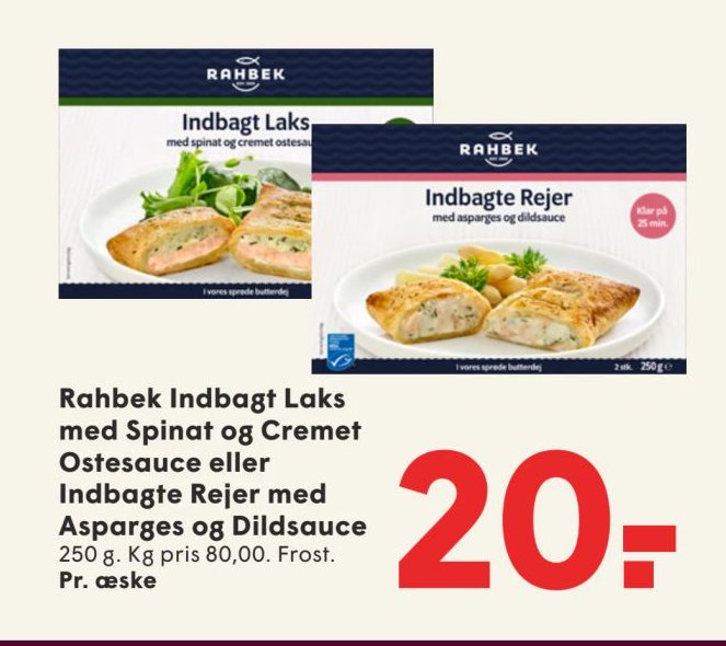 Rahbek Indbagt Laks med Spinat og Cremet Ostesauce eller Indbagte Rejer med Asparges og Dildsauce 250 g. Kg pris 80,00. Frost. Pr. æske – Spar
