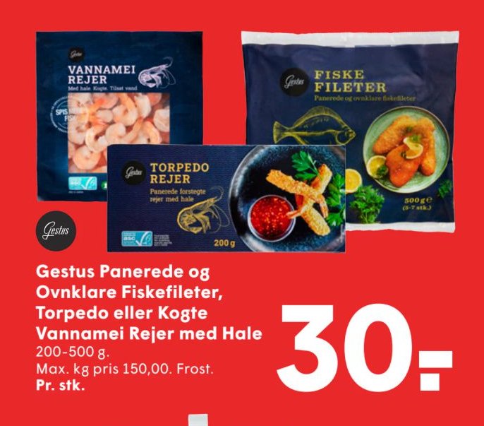 Gestus Panerede og Ovnlklare Fiskefileter, Torpedo eller Kogte Vannamei Rejer med Hale 200-500 g Max. kg pris 150,00. Frost. Pr. stk. – Spar