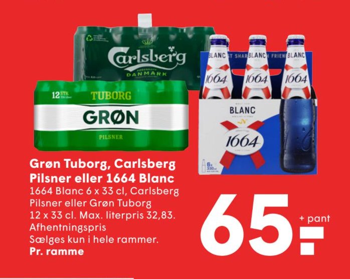 Grøn Tuborg, Carlsberg Pilsner eller 1664 Blanc 1664 Blanc 6 x 33 cl, Carlsberg Pilsner eller Grøn Tuborg 12 x 33 cl. Max. literpris 32,83. Afhentningspris Sælges kun i hele rammer. Pr. ramme – Spar