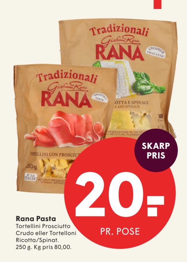 Rana Pasta Tortellini Prosciutto Crudo eller Tortelloni Ricotta/Spinati. 250 g. Kg pris 80,00. – Spar