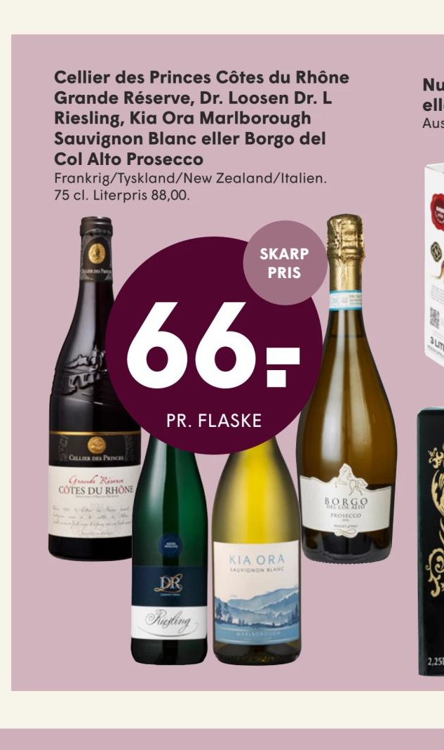 Cellier des Princes Côtes du Rhône Grande Réserve, Dr. Loosen Dr. L Riesling, Kia Ora Marlborough Sauvignon Blanc eller Borgo del Col Alto Prosecco – Spar