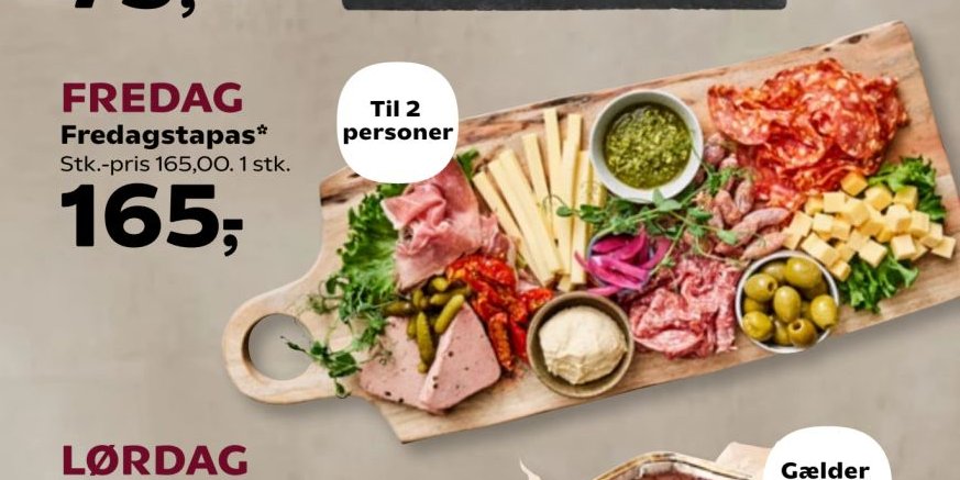 Fredag fredagtapas* Stk.-pris 165,00. 1 stk. – SuperBrugsen